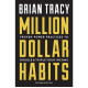 Million Dollar Habits: Proven Power Practices to Double and Triple Your IncomeÂ